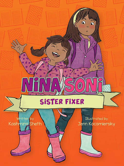 Title details for Nina Soni, Sister Fixer by Kashmira Sheth - Available